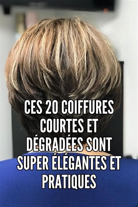 dégradé coupe courte femme|Ces 20 coiffures courtes et dégradées sont super élégantes et。